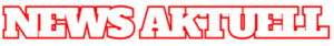 News Aktuell - Immer Aktuell
